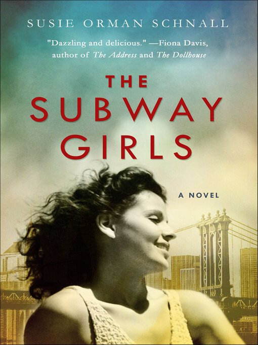 Title details for The Subway Girls by Susie Orman Schnall - Available